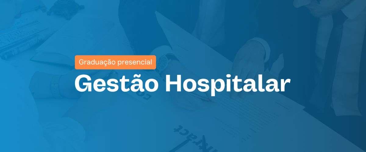 Graduação em Gestão Hospitalar na FPCS
