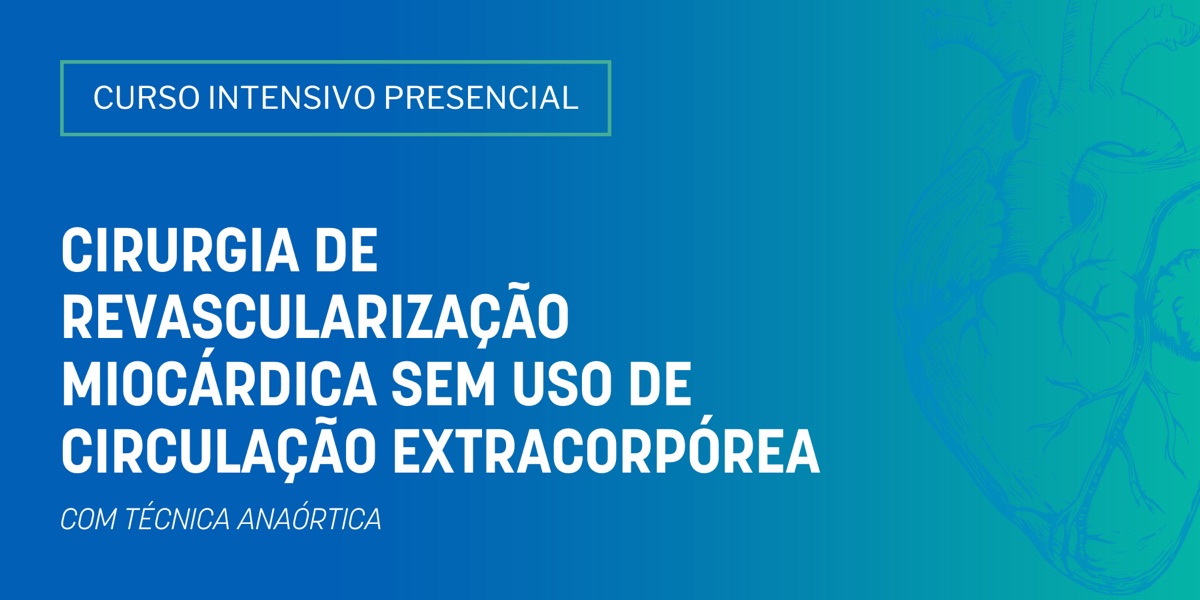 Banner do curso Cirurgia de Revascularização Miocárdica sem Uso de Circulação Extracorpórea