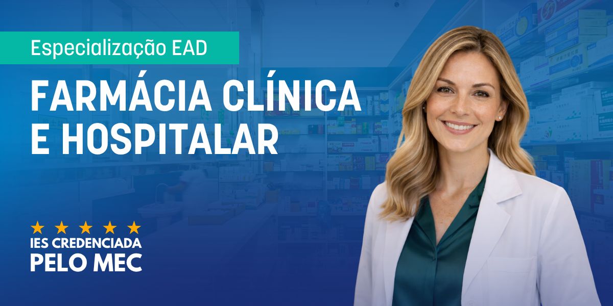 Pós-graduação em Farmácia Clínica e Hospitalar (EAD) na FPCS